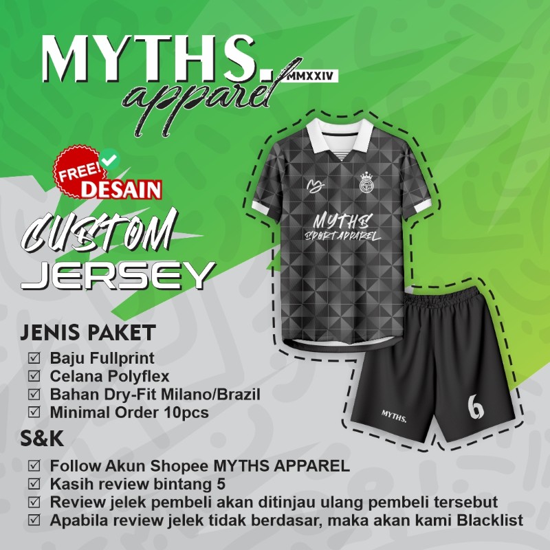 [BAJU+CELANA POLYFLEX] [MIN ORDER 10PCS] - MYTHS - JERSEY CUSTOM